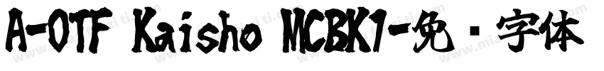 A-OTF Kaisho MCBK1字体转换